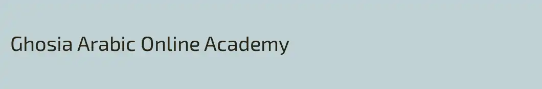 Ghosia Arabic Online Academy